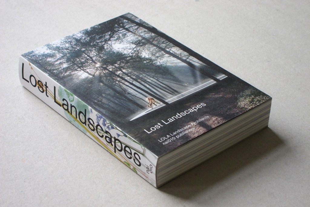 Lost Landscapes, book by LOLA landscape architects